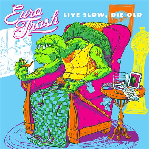 Eurotrash Live Slow, Die Old (LP) 